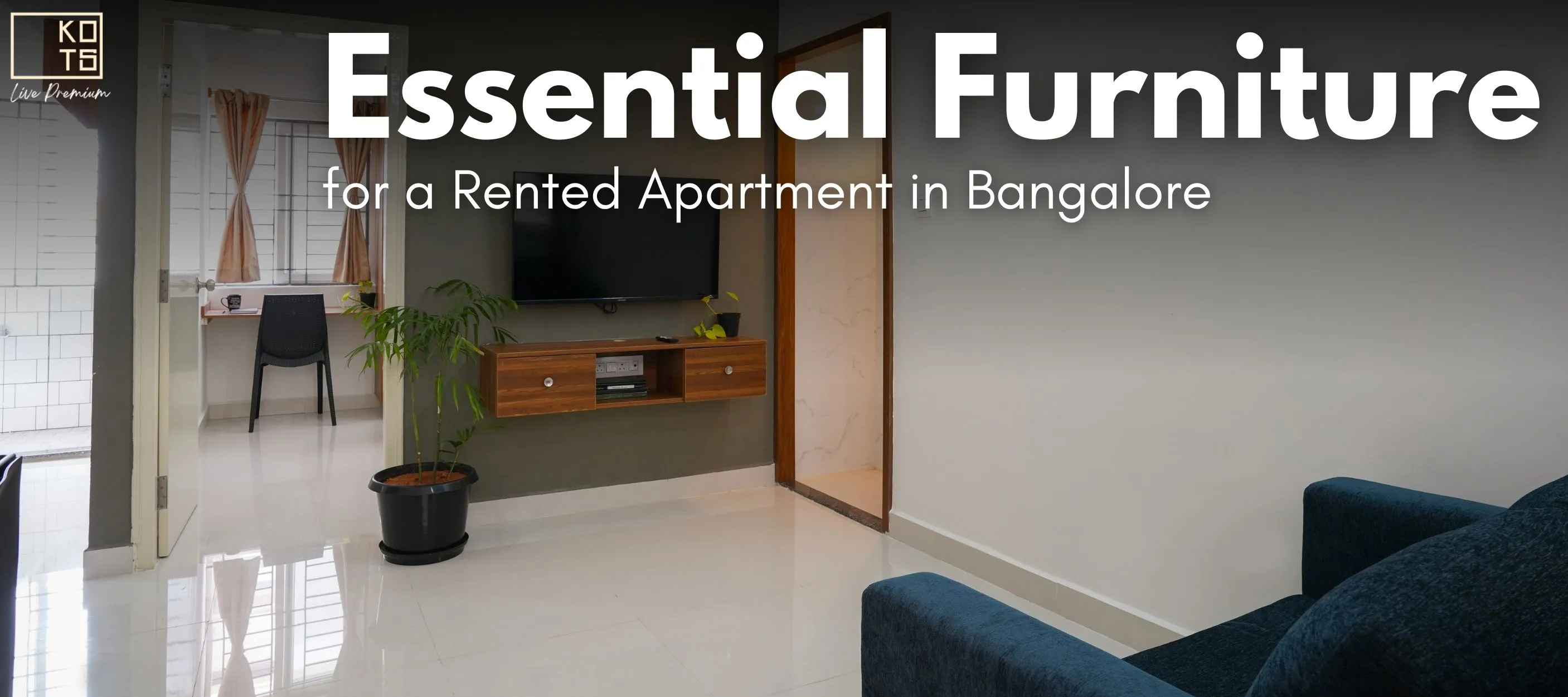 Essential Furniture for a Rented Apartment in Bangalore