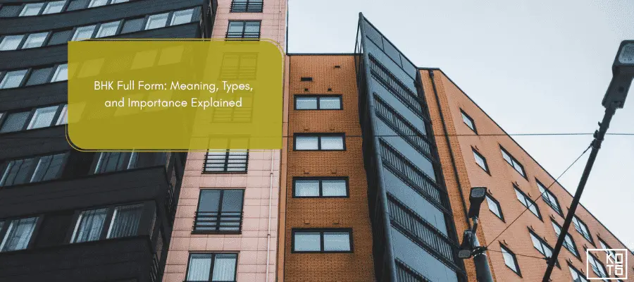 BHK Full Form: Meaning, Types, and Importance Explained