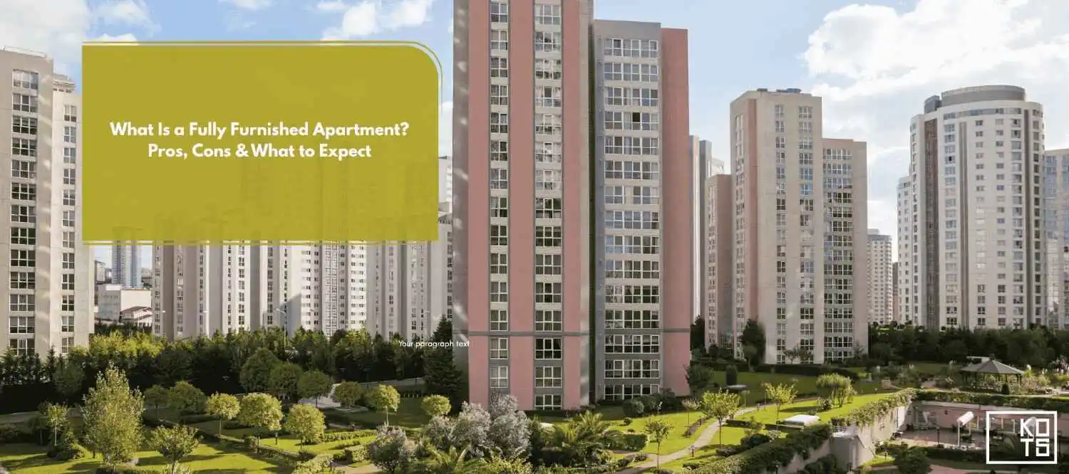 What Is a Fully Furnished Apartment? Pros, Cons & What to Expect
