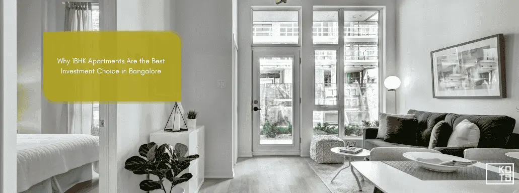 Why 1BHK Apartments Are the Best Investment Choice in Bangalore
